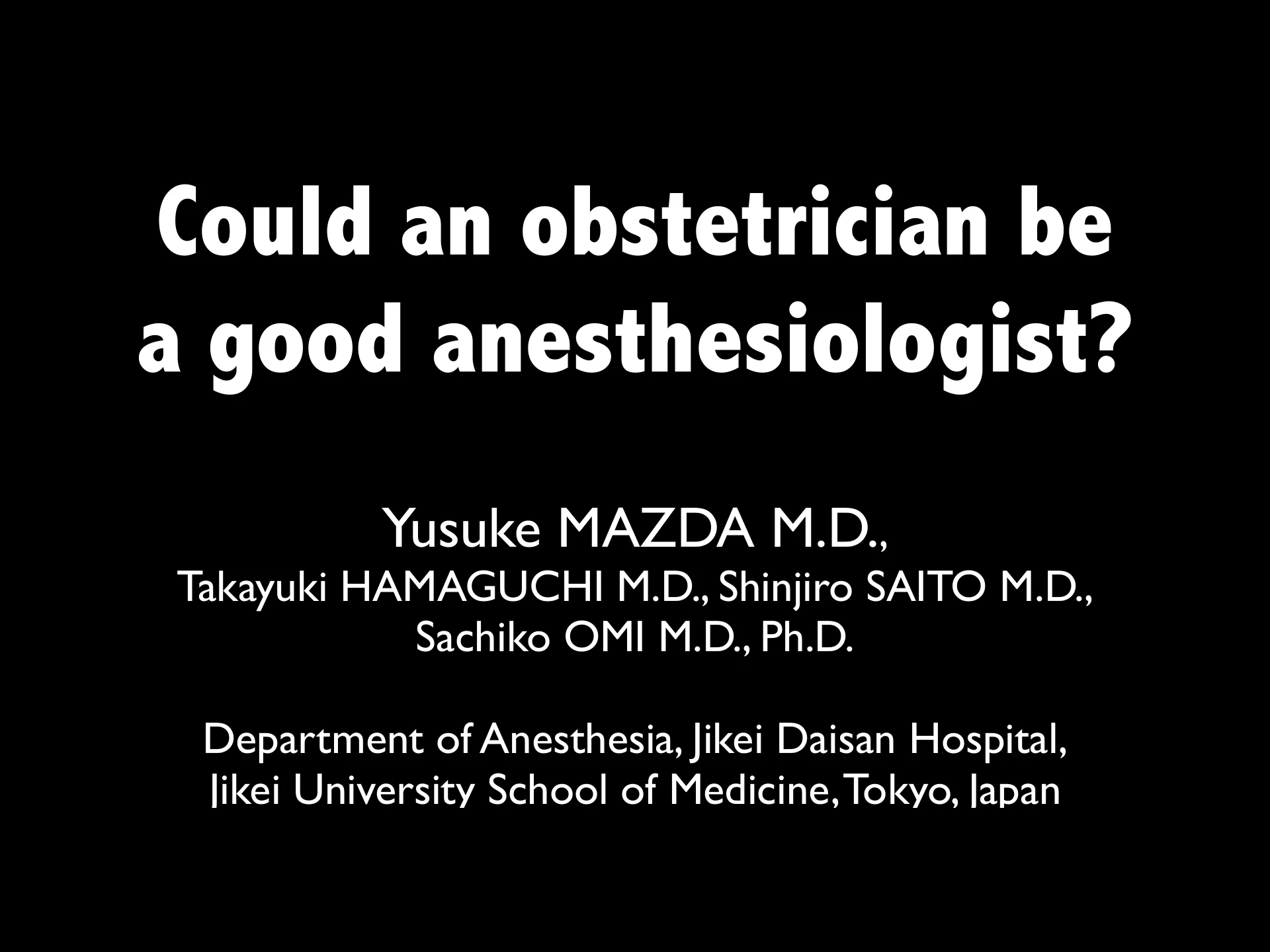 Could an obstetrician be a good anesthesiologist?：１枚目
