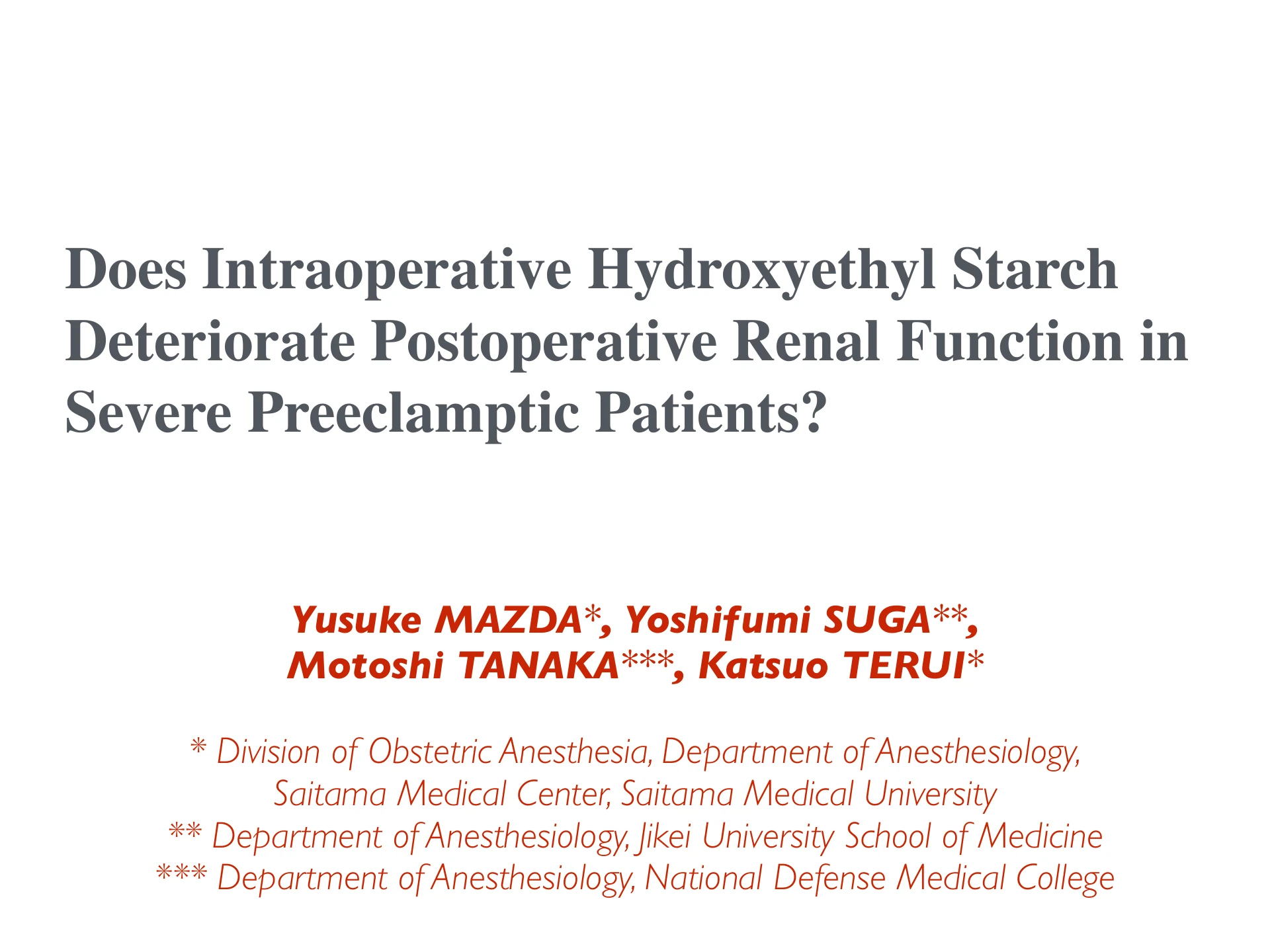 Does Intraoperative Hydroxyethyl Starch Deteriorate Postoperative Renal Function in Severe Preeclamptic Patients?：１枚目