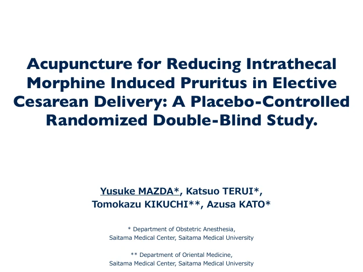 Acupuncture for Reducing Intrathecal Morphine Induced Pruritus in Elective Cesarean Delivery|A Placebo-Controlled Randomized Double-Blind Study. 表紙