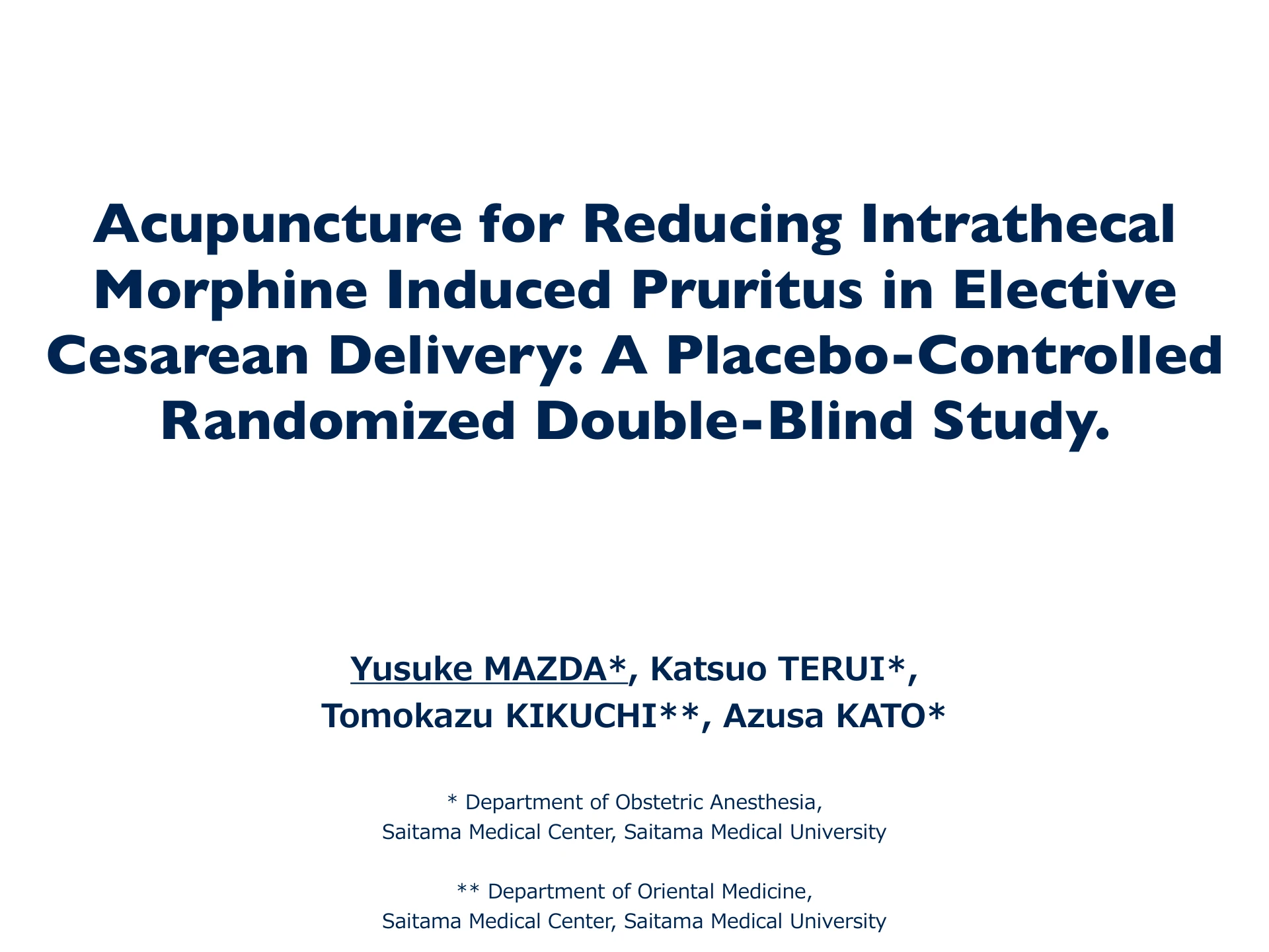 Acupuncture for Reducing Intrathecal Morphine Induced Pruritus in Elective Cesarean Delivery｜A Placebo-Controlled Randomized Double-Blind Study.：１枚目